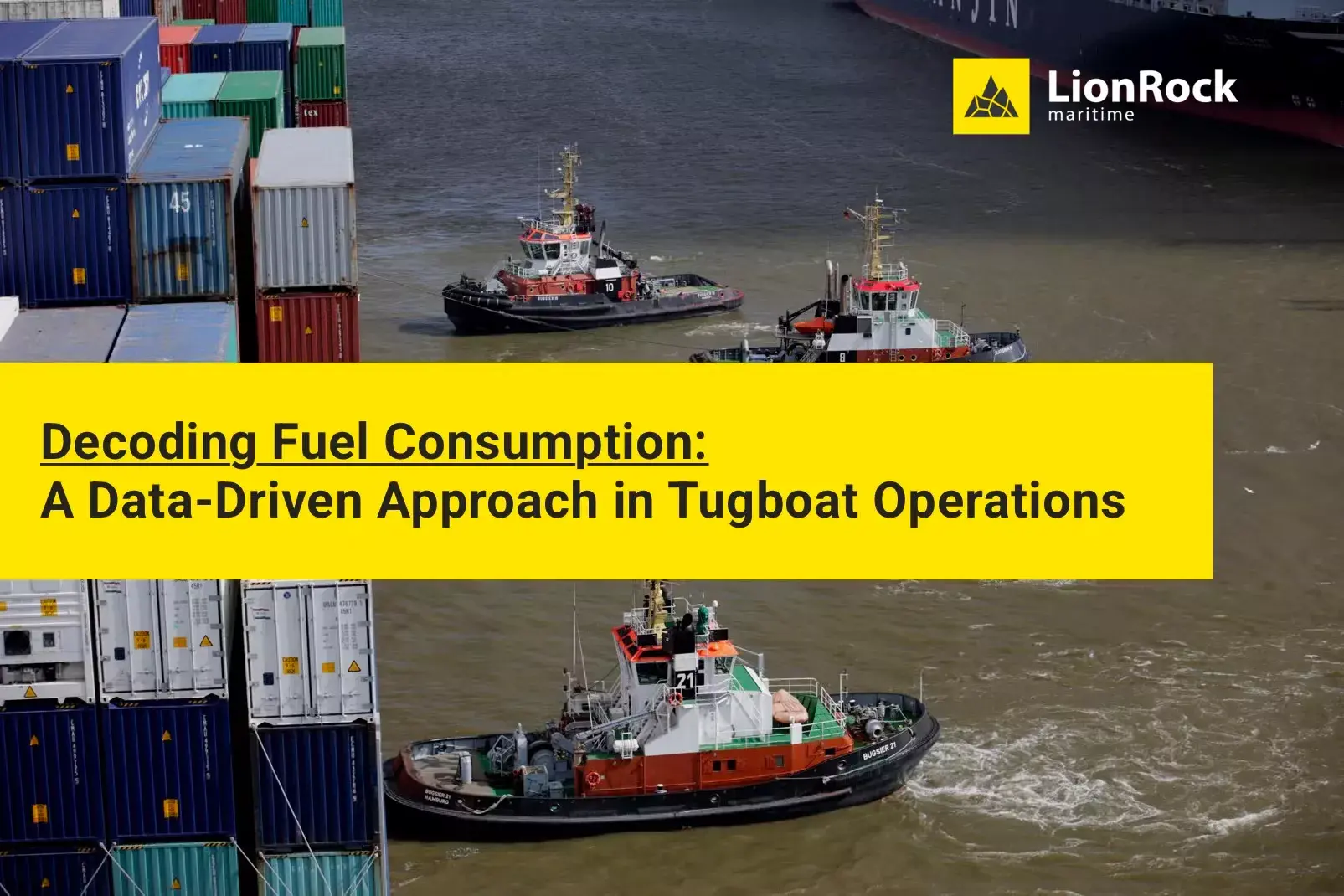 Decoding Fuel Consumption of Tugboats - Revolutionizing Tugboat Fuel Consumption with LionRock