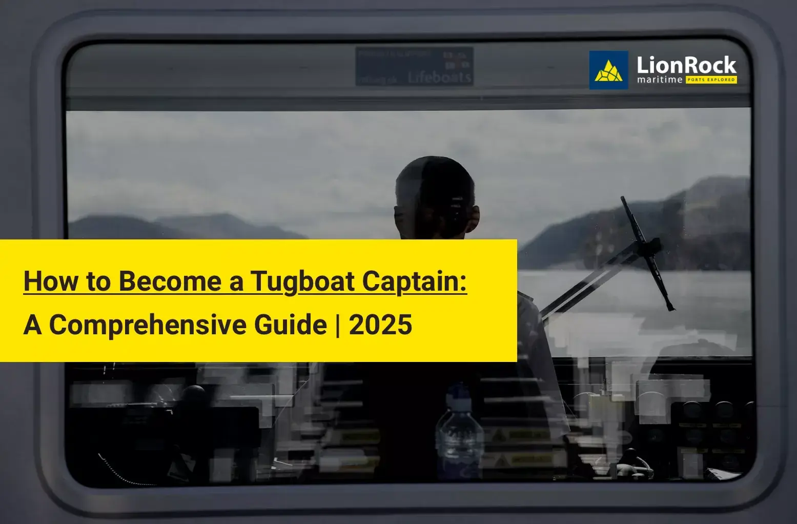 How To Become A Tugboat Captain: A Comprehensive Guide | 2025