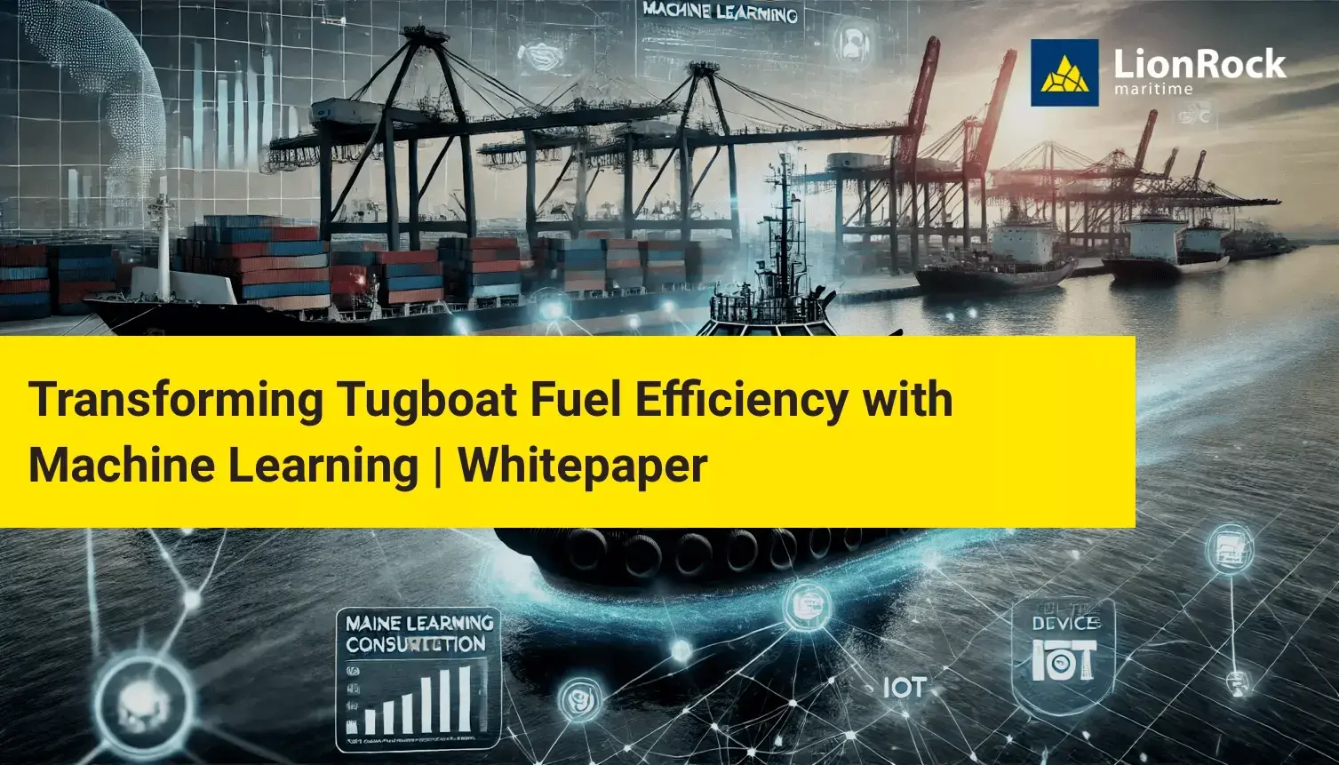 Transforming Tugboat Fuel Efficiency With Machine Learning: A Comprehensive Whitepaper