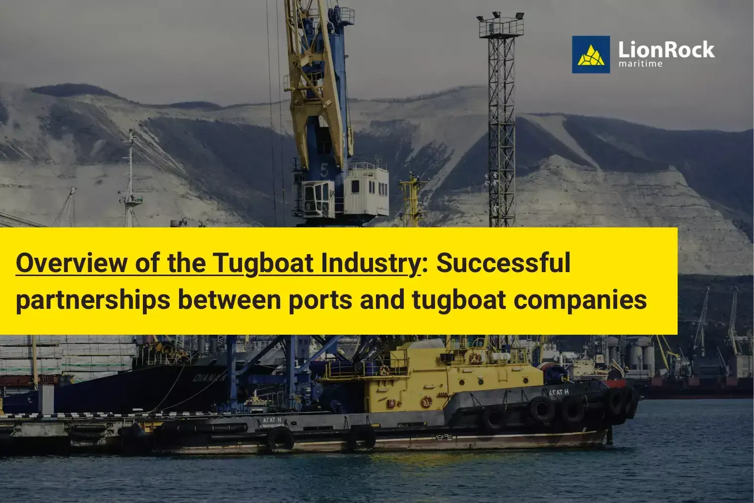 Overview Of The Tugboat Industry: Successful Partnerships Between Ports And Tugboat Companies